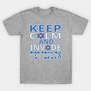 Keep Calm and Invade Rafah T-Shirt